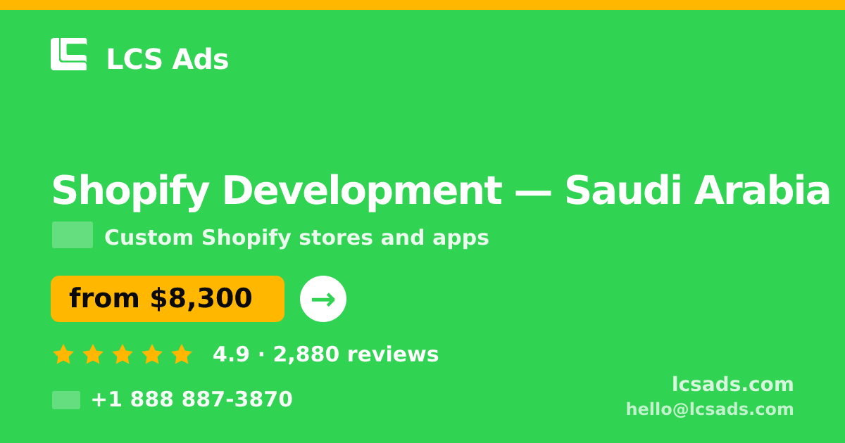 Shopify Development in Riyadh — from $7,100, rated 4.5/5 by 1967 clients. LCS Ads.