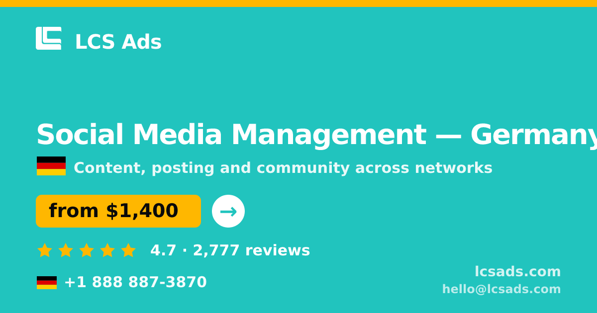 Social Media Management in Germany — from $1,400/mo, rated 4.7/5 by 2777 clients. LCS Ads.