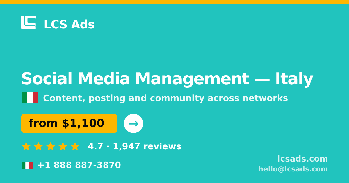 Social Media Management in Italy — from $1,100/mo, rated 4.7/5 by 1947 clients. LCS Ads.