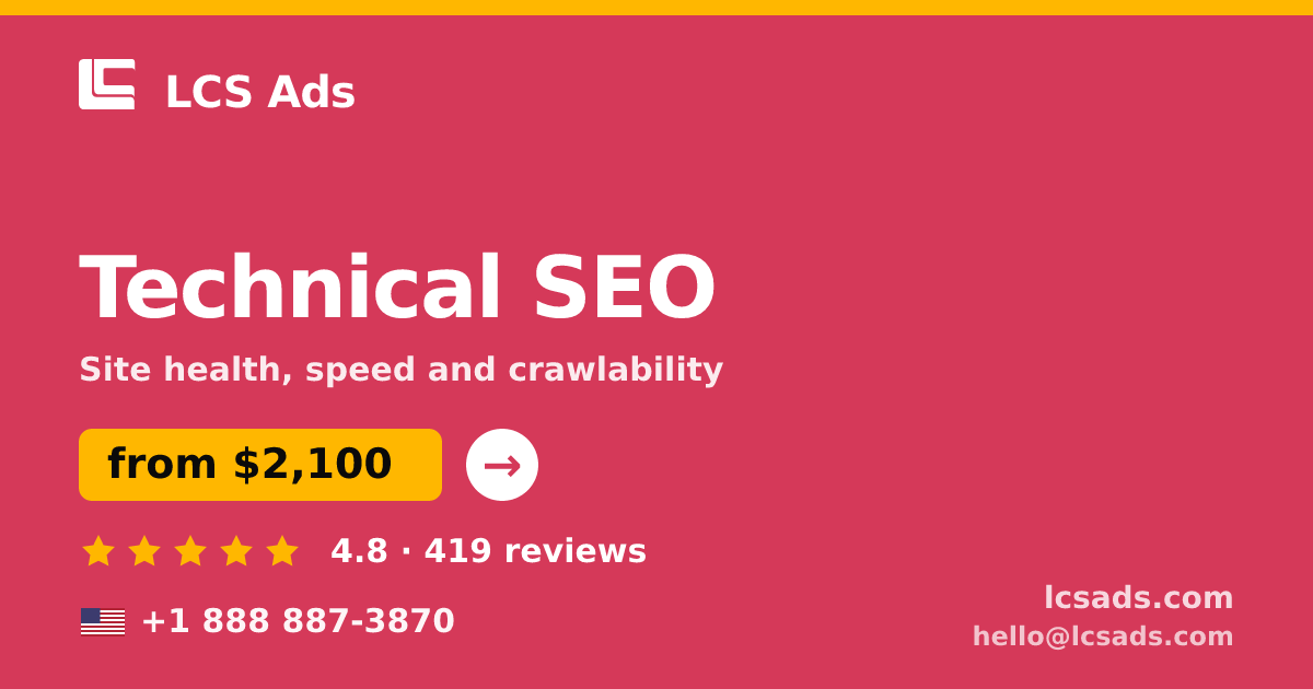 Technical SEO in the USA — from $2,100, rated 4.8/5 by 419 clients. LCS Ads.