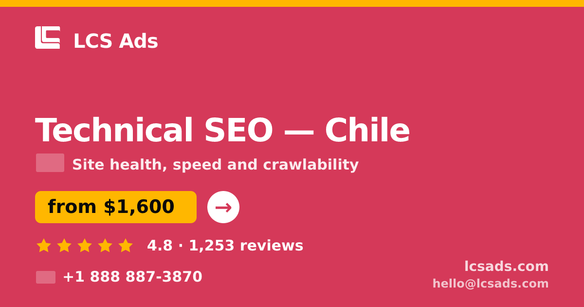 Technical SEO in Chile — from $1,600, rated 4.8/5 by 1253 clients. LCS Ads.