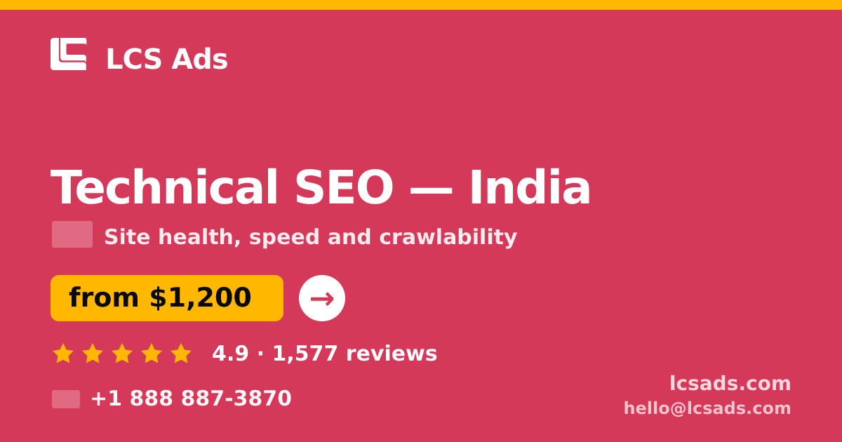 Technical SEO in India — from $1,200, rated 4.9/5 by 1577 clients. LCS Ads.