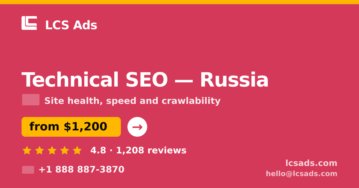 Technical SEO in Russia — from $1,200, rated 4.8/5 by 1208 clients. LCS Ads.