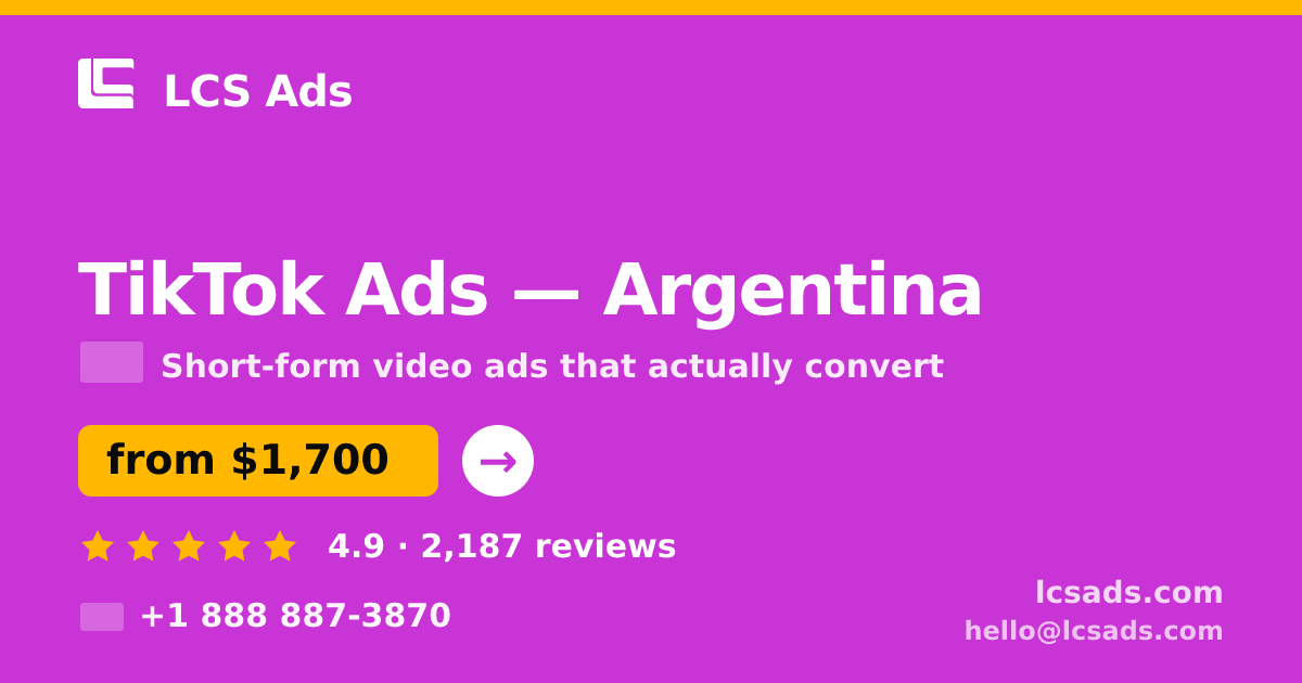 TikTok Ads in Argentina — from $1,700/mo, rated 4.9/5 by 2187 clients. LCS Ads.