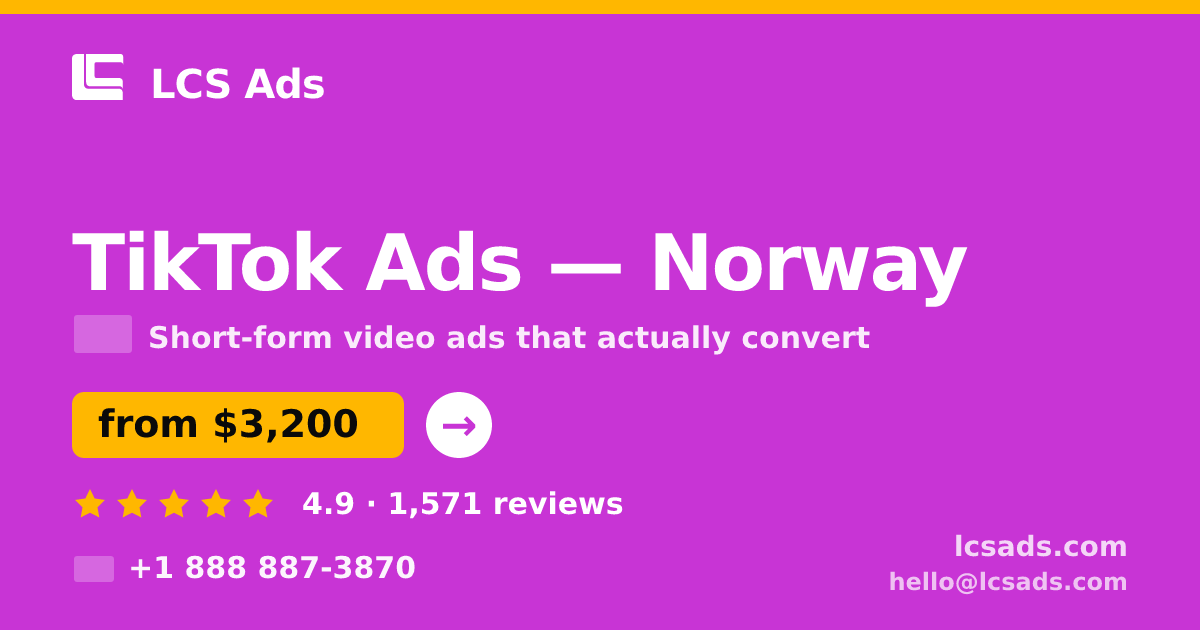 TikTok Ads in Norway — from $3,200/mo, rated 4.9/5 by 1571 clients. LCS Ads.