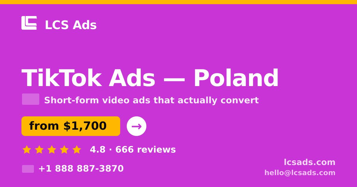 TikTok Ads in Poland — from $1,700/mo, rated 4.8/5 by 666 clients. LCS Ads.