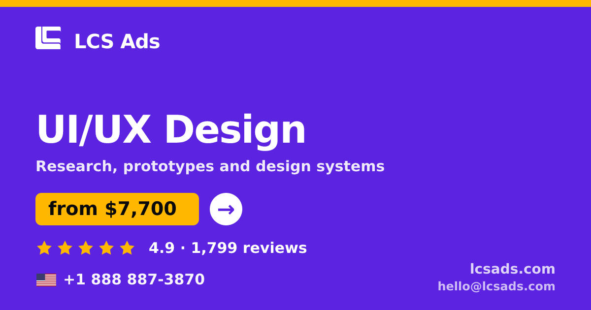UI/UX Design in the USA — from $7,700, rated 4.9/5 by 1799 clients. LCS Ads.