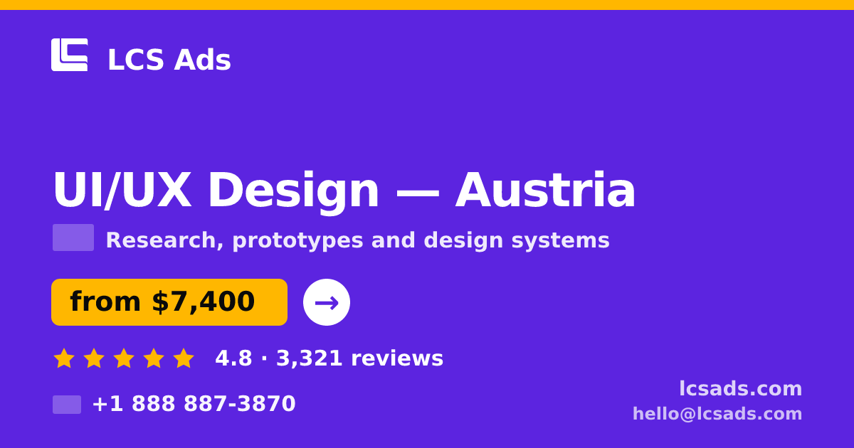 UI/UX Design in Austria — from $7,400, rated 4.8/5 by 3321 clients. LCS Ads.