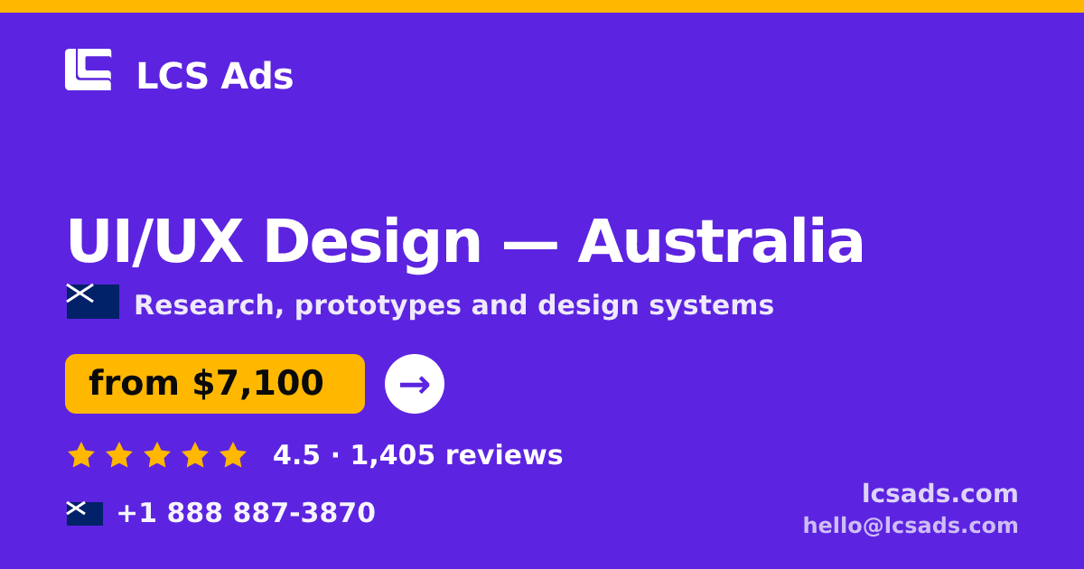 UI/UX Design in Australia — from $7,100, rated 4.5/5 by 1405 clients. LCS Ads.