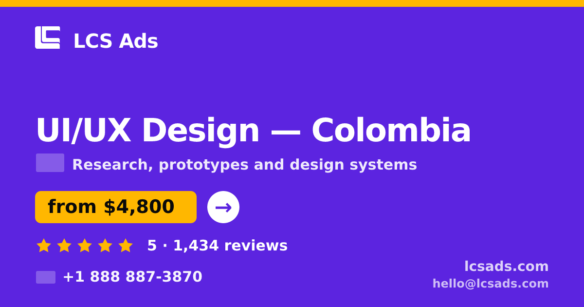 UI/UX Design in Colombia — from $4,800, rated 5/5 by 1434 clients. LCS Ads.