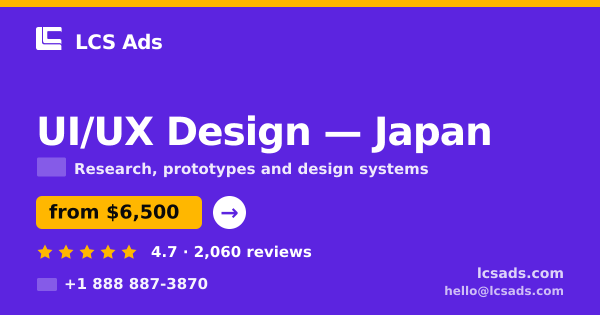 UI/UX Design in Osaka — from $9,700, rated 4.6/5 by 1655 clients. LCS Ads.