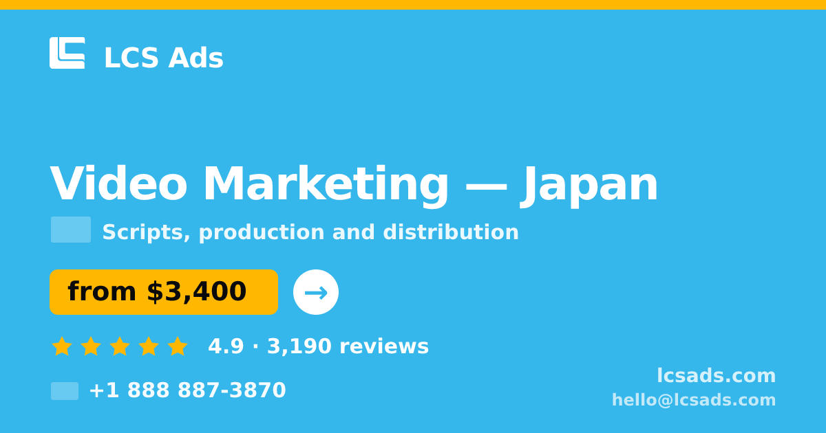 Video Marketing in Osaka — from $4,500, rated 4.7/5 by 1130 clients. LCS Ads.