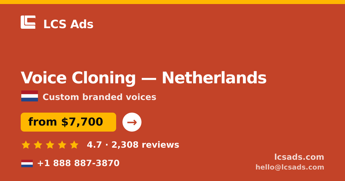 Voice Cloning in Rotterdam — from $6,600, rated 5/5 by 1965 clients. LCS Ads.