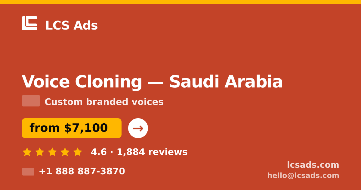 Voice Cloning in Dammam — from $5,900, rated 4.6/5 by 2545 clients. LCS Ads.