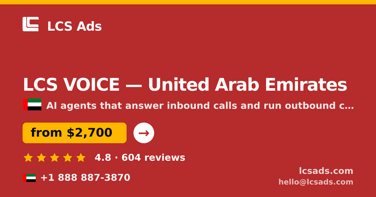 LCS VOICE in United Arab Emirates — from $2,700/mo, rated 4.8/5 by 604 clients. LCS Ads.
