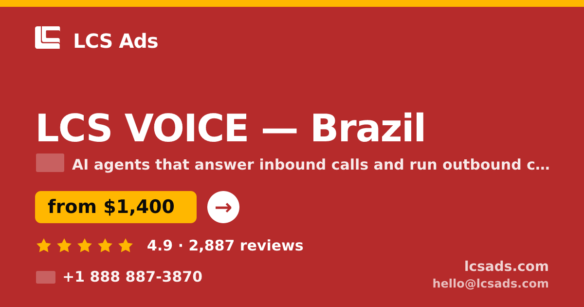 LCS VOICE in Brazil — from $1,400/mo, rated 4.9/5 by 2887 clients. LCS Ads.