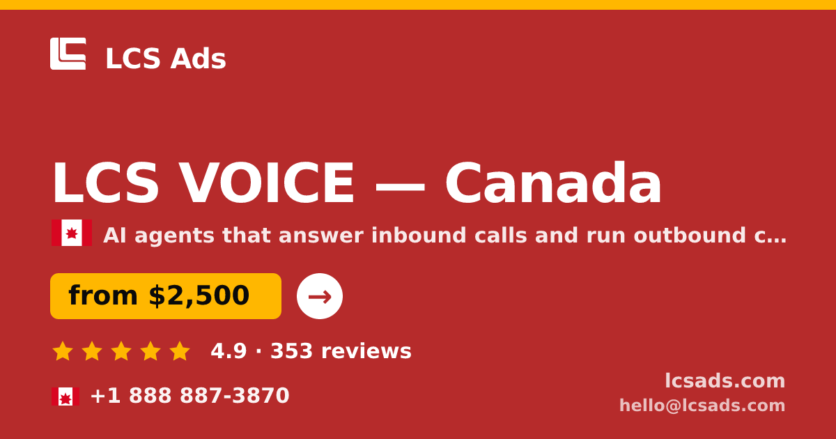 LCS VOICE in Canada — from $2,500/mo, rated 4.9/5 by 353 clients. LCS Ads.