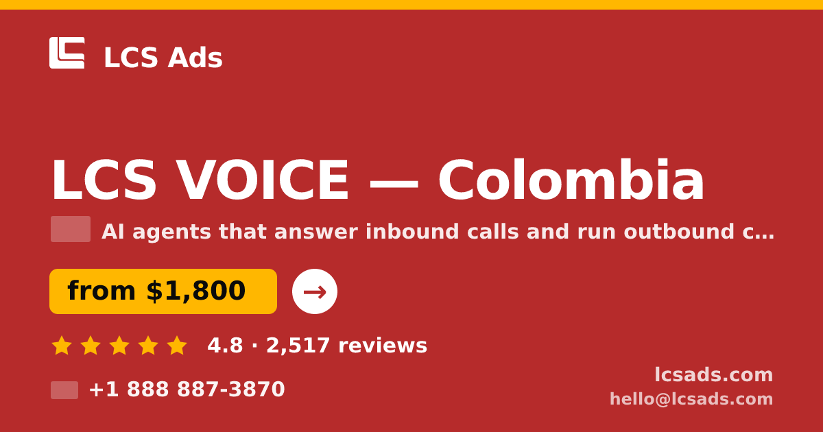 LCS VOICE in Colombia — from $1,800/mo, rated 4.8/5 by 2517 clients. LCS Ads.