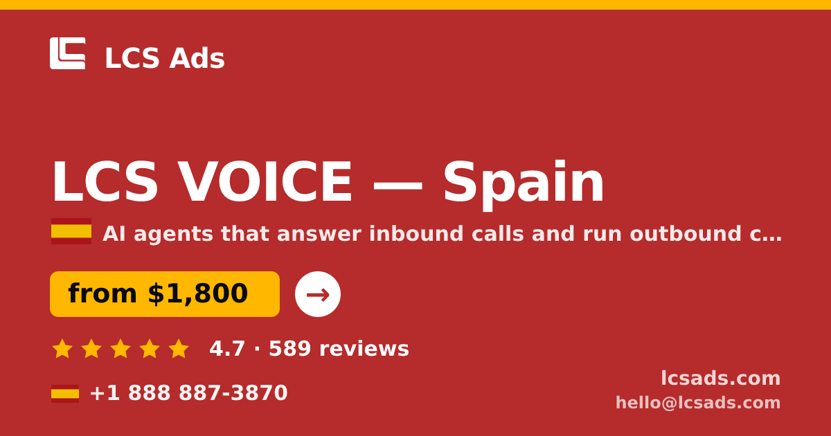 LCS VOICE in Spain — from $1,800/mo, rated 4.7/5 by 589 clients. LCS Ads.