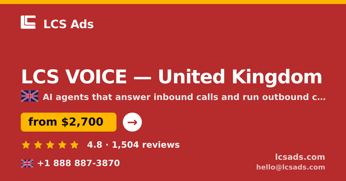 LCS VOICE in United Kingdom — from $2,700/mo, rated 4.8/5 by 1504 clients. LCS Ads.