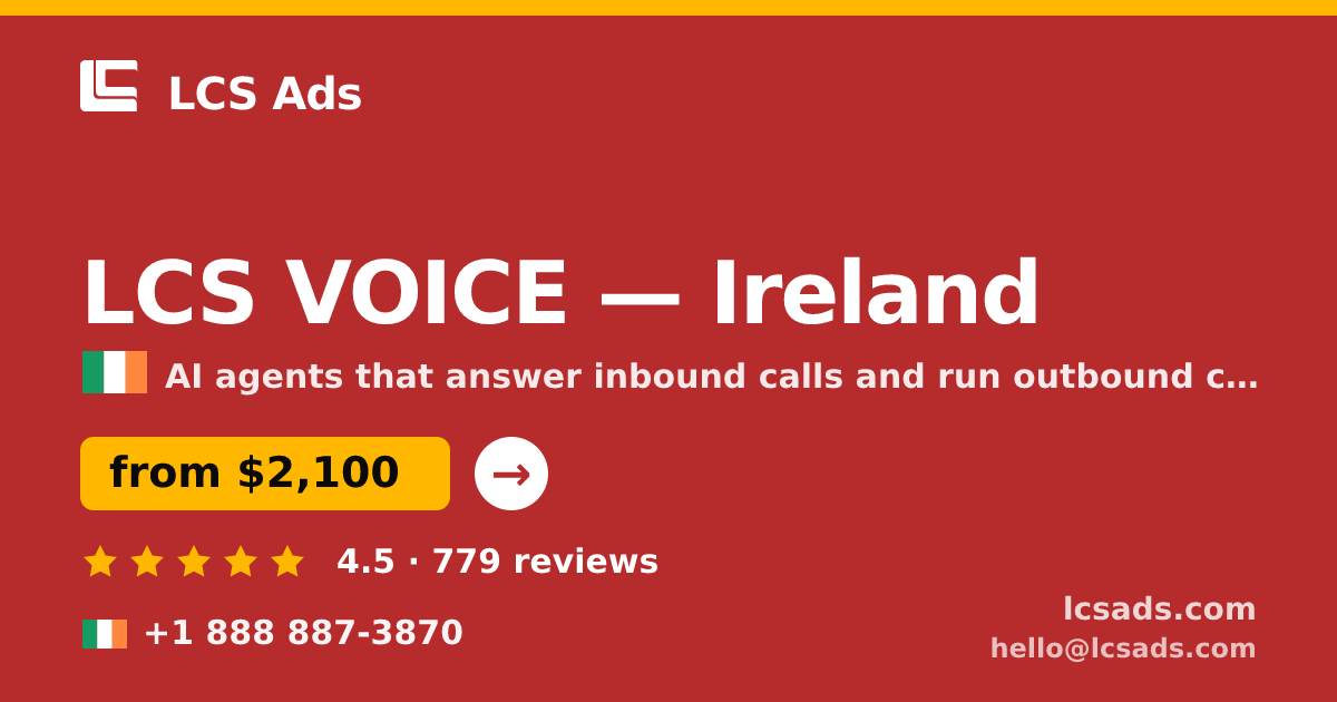 LCS VOICE in Dublin — from $3,300/mo, rated 4.5/5 by 2231 clients. LCS Ads.