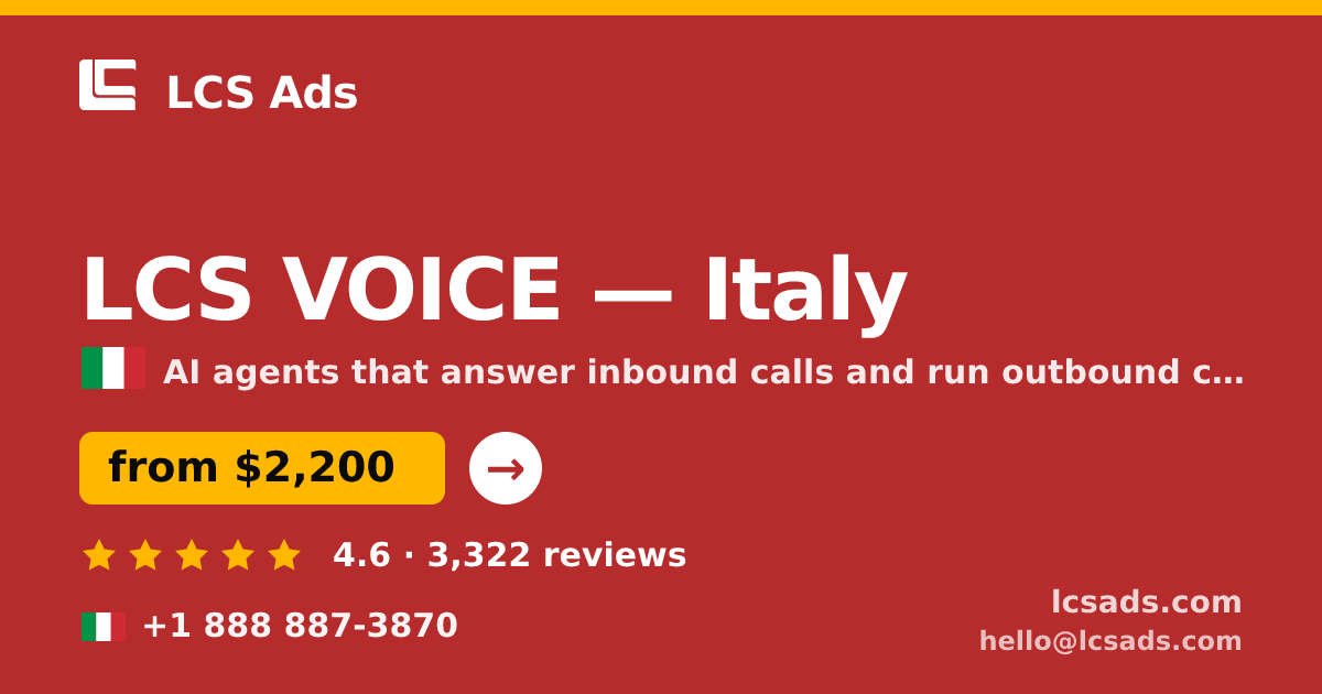 LCS VOICE in Italy — from $2,200/mo, rated 4.6/5 by 3322 clients. LCS Ads.