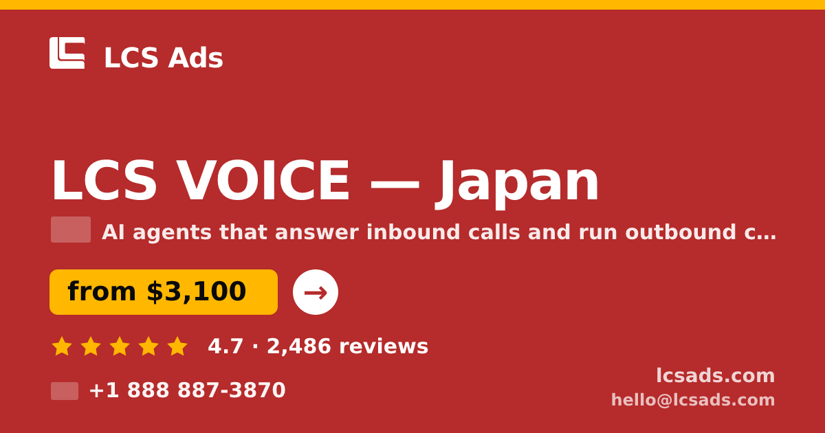 LCS VOICE in Japan — from $3,100/mo, rated 4.7/5 by 2486 clients. LCS Ads.