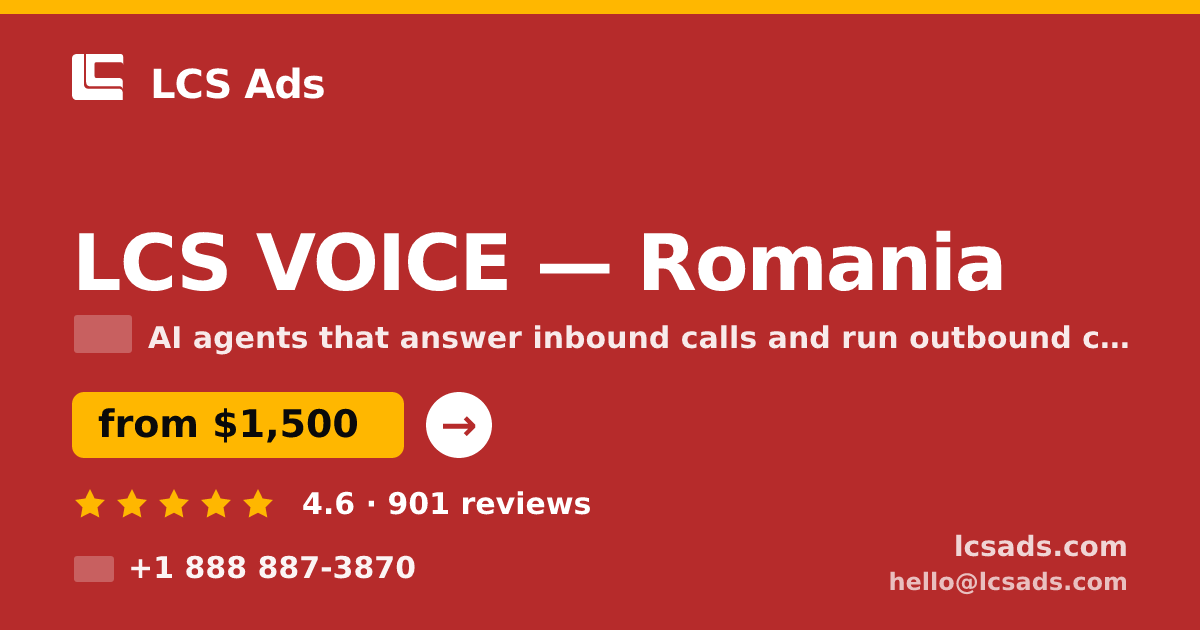 LCS VOICE in Romania — from $1,500/mo, rated 4.6/5 by 901 clients. LCS Ads.