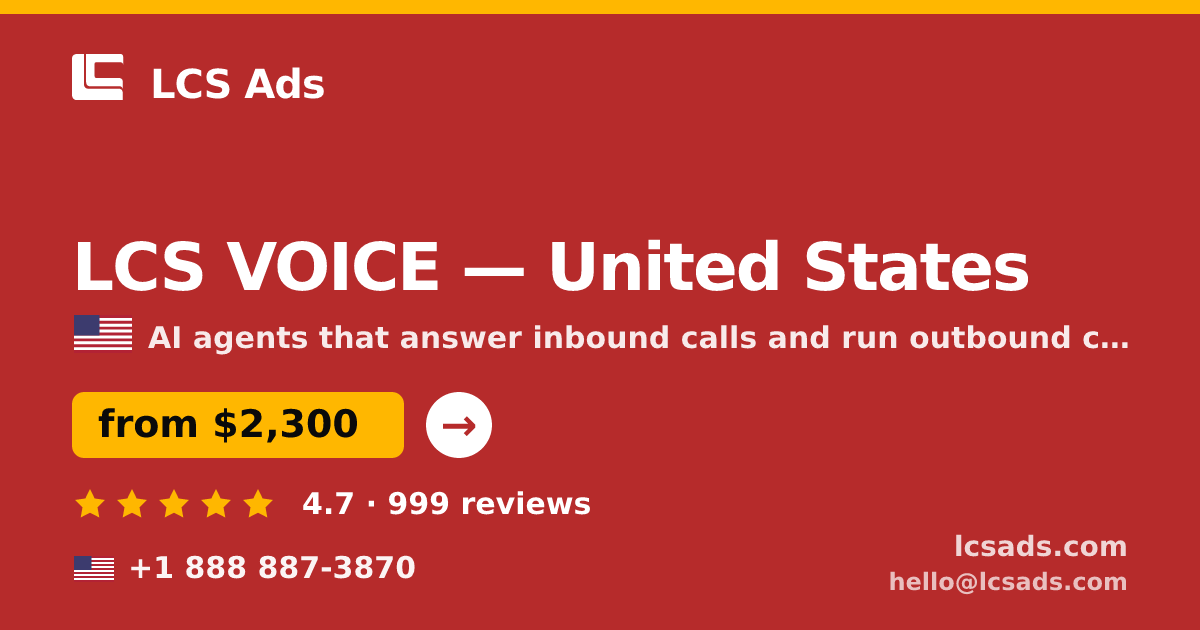 LCS VOICE in United States — from $2,300/mo, rated 4.7/5 by 999 clients. LCS Ads.