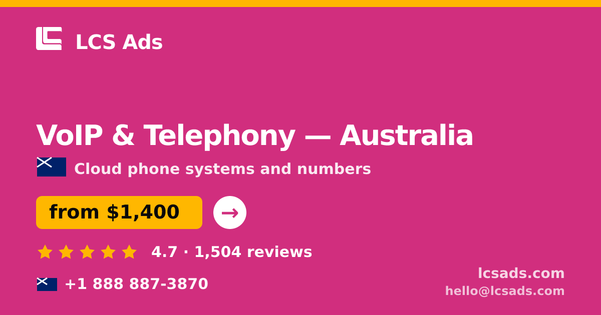 VoIP & Telephony in Australia — from $1,400/mo, rated 4.7/5 by 1504 clients. LCS Ads.