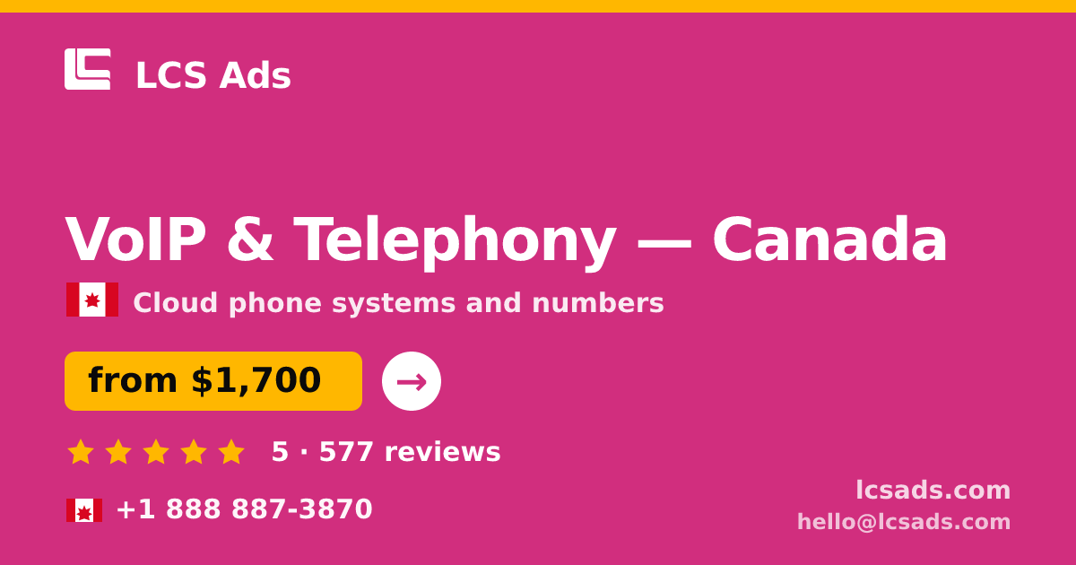 VoIP & Telephony in Vancouver — from $1,700/mo, rated 4.5/5 by 3269 clients. LCS Ads.