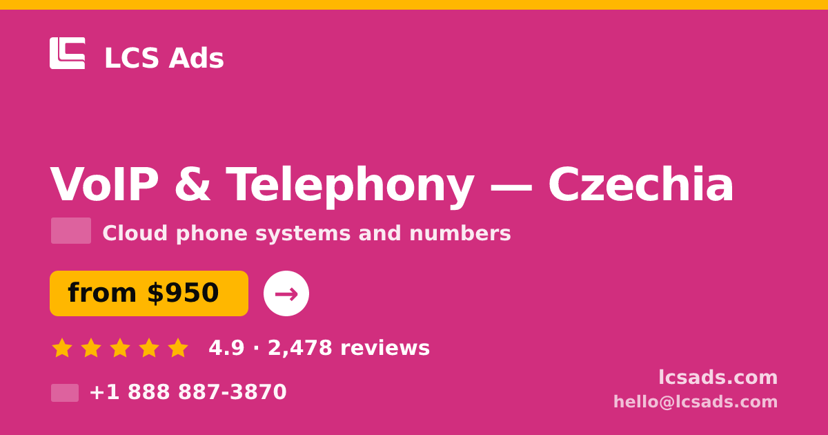 VoIP & Telephony in Czechia — from $950/mo, rated 4.9/5 by 2478 clients. LCS Ads.