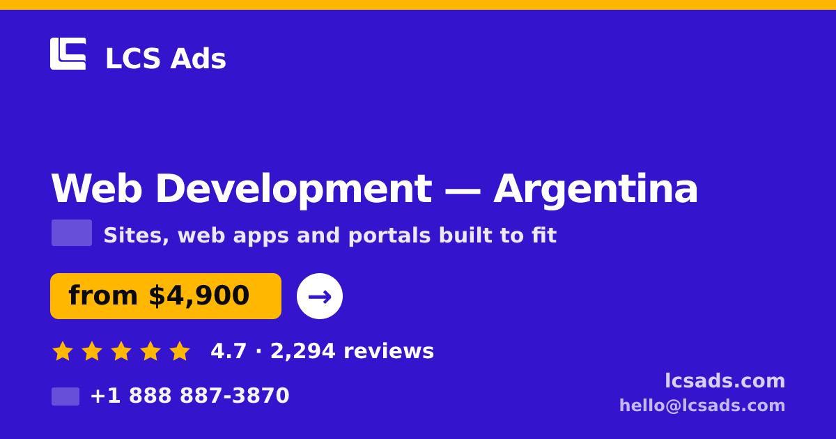Web Development in Argentina — from $4,900, rated 4.7/5 by 2294 clients. LCS Ads.