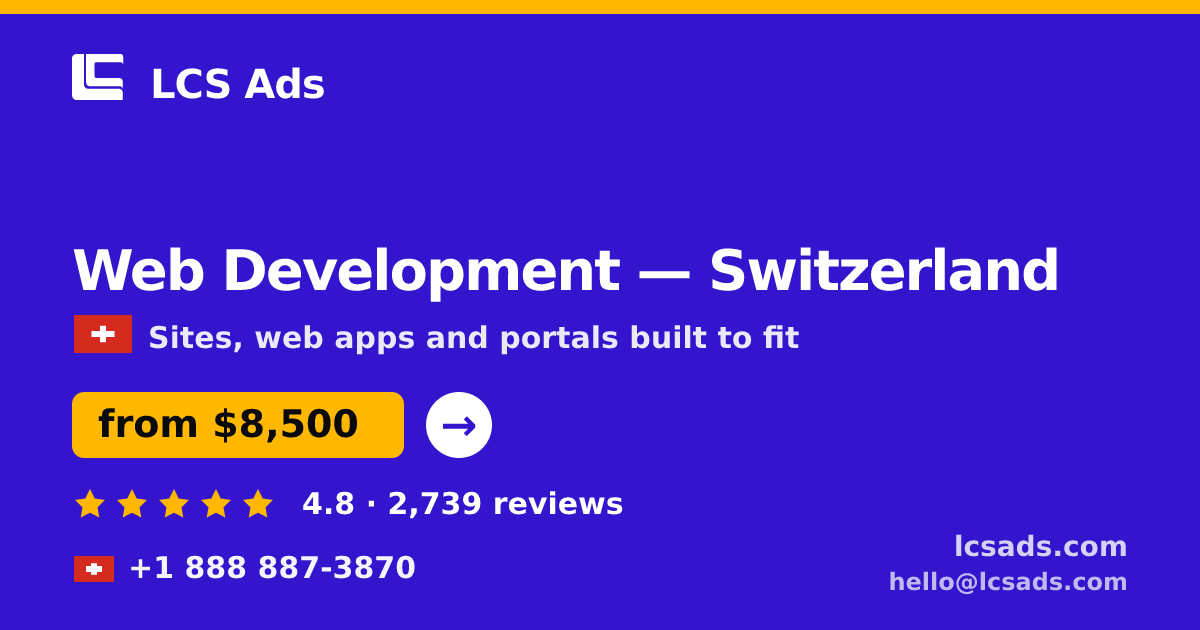 Web Development in Geneva — from $8,700, rated 4.8/5 by 3404 clients. LCS Ads.
