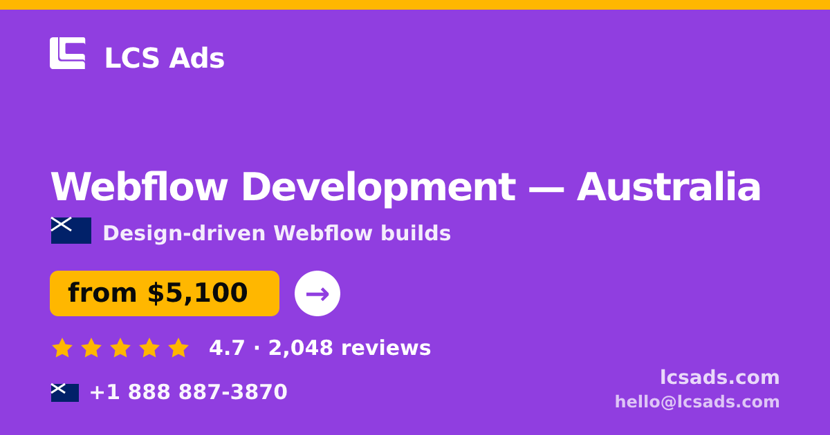 Webflow Development in Australia — from $5,100, rated 4.7/5 by 2048 clients. LCS Ads.