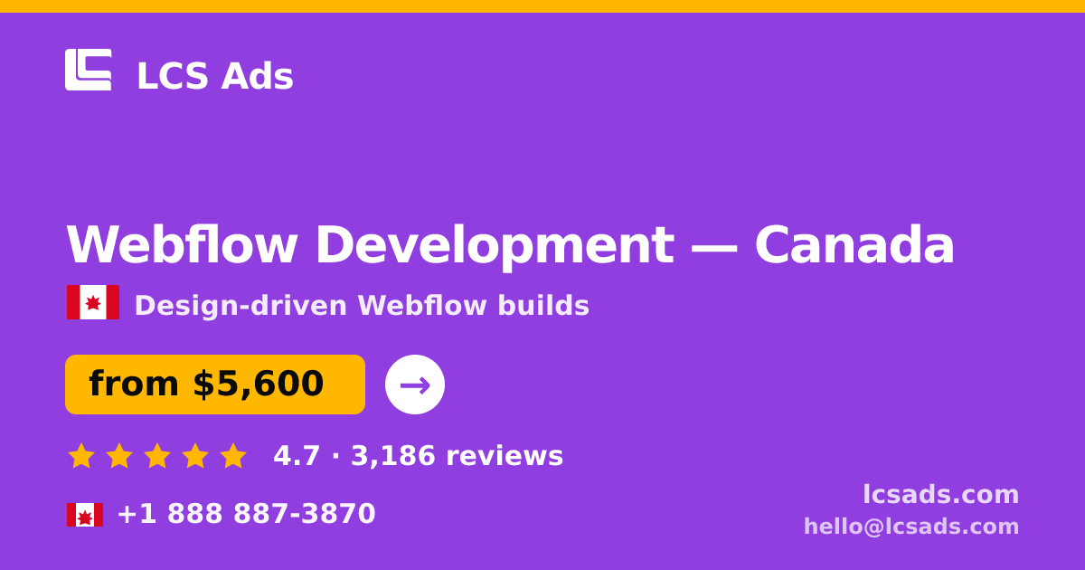 Webflow Development in Canada — from $5,600, rated 4.7/5 by 3186 clients. LCS Ads.