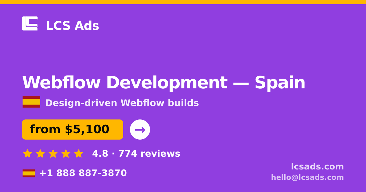 Webflow Development in Spain — from $5,100, rated 4.8/5 by 774 clients. LCS Ads.