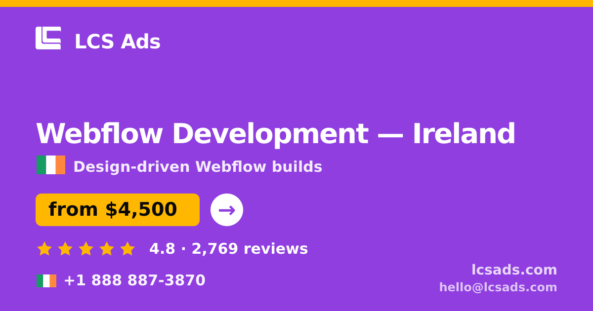 Webflow Development in Galway — from $6,400, rated 4.8/5 by 3163 clients. LCS Ads.