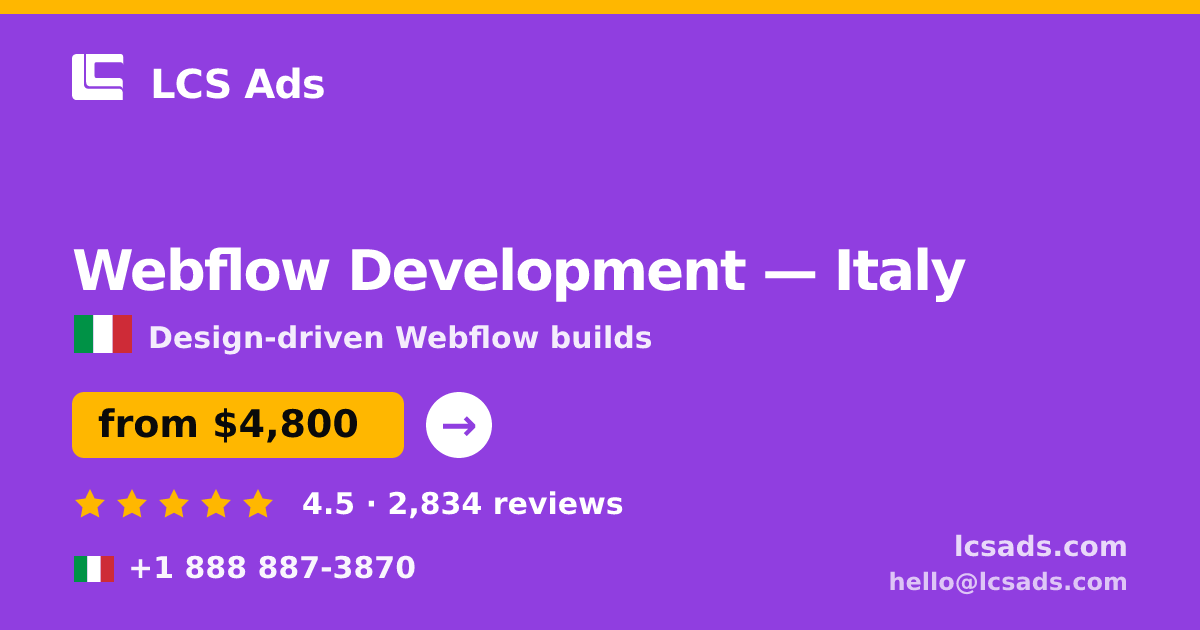 Webflow Development in Italy — from $4,800, rated 4.5/5 by 2834 clients. LCS Ads.