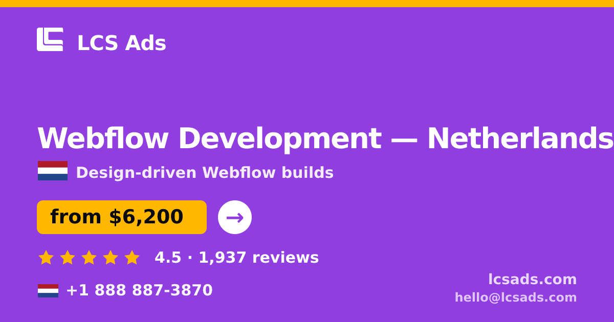 Webflow Development in Amsterdam — from $4,900, rated 5/5 by 893 clients. LCS Ads.