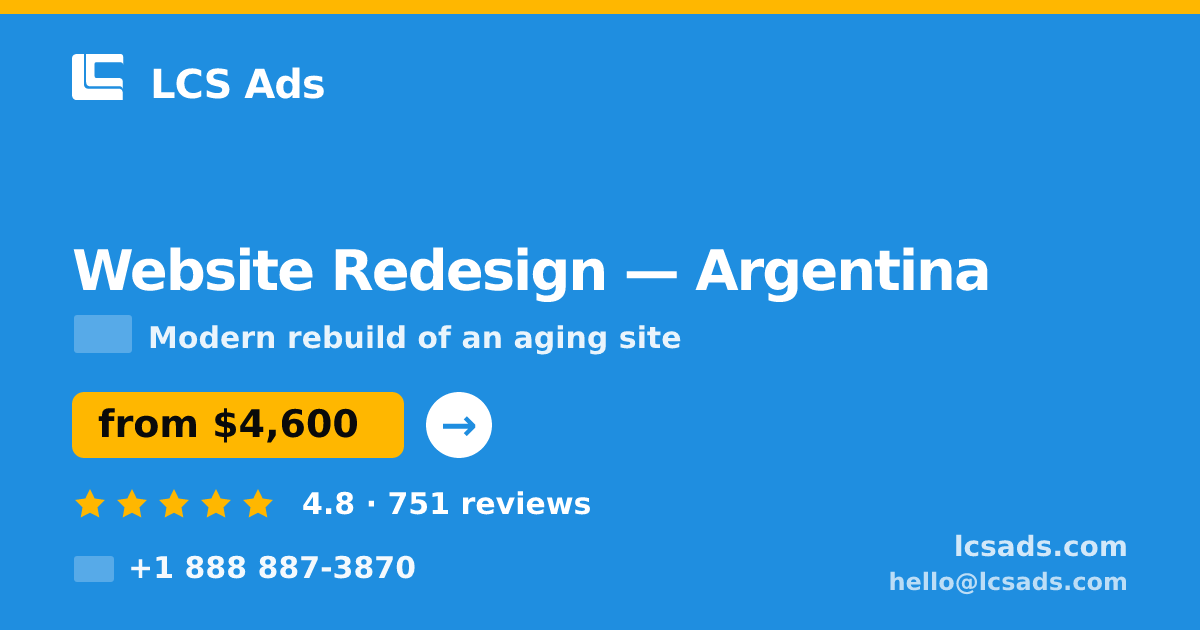Website Redesign in Argentina — from $4,600, rated 4.8/5 by 751 clients. LCS Ads.