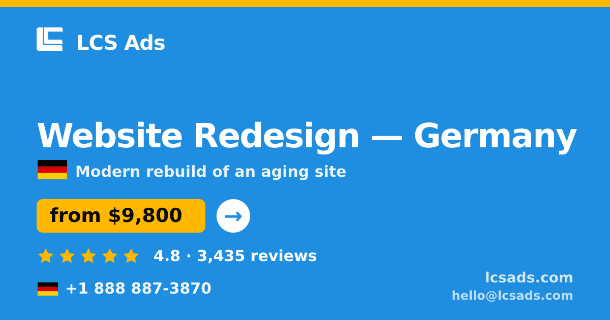 Website Redesign in Germany — from $9,800, rated 4.8/5 by 3435 clients. LCS Ads.