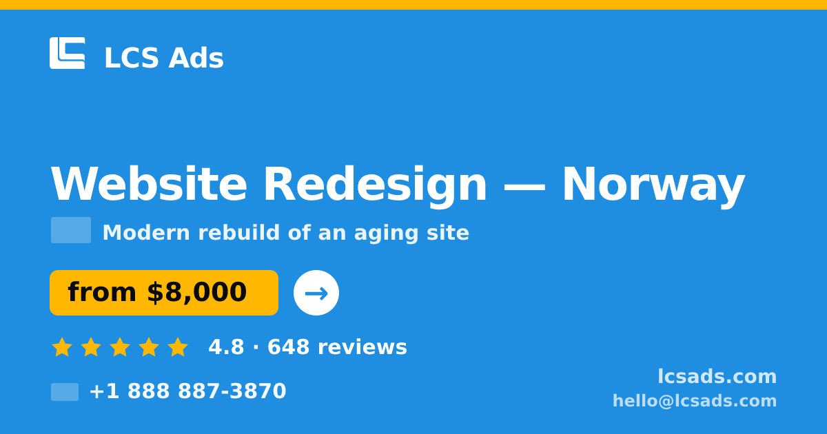 Website Redesign in Norway — from $8,000, rated 4.8/5 by 648 clients. LCS Ads.