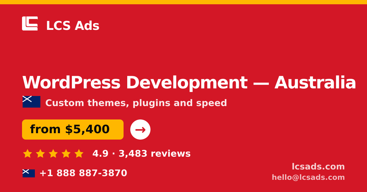 WordPress Development in Australia — from $5,400, rated 4.9/5 by 3483 clients. LCS Ads.