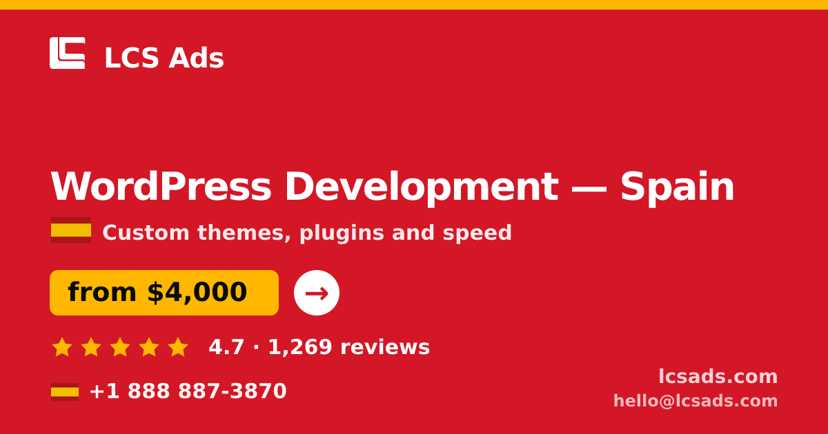 WordPress Development in Spain — from $4,000, rated 4.7/5 by 1269 clients. LCS Ads.