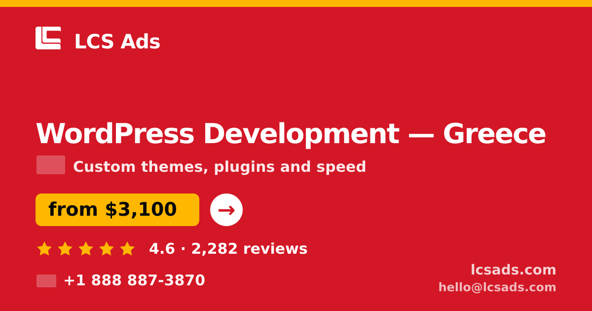 WordPress Development in Greece — from $3,100, rated 4.6/5 by 2282 clients. LCS Ads.