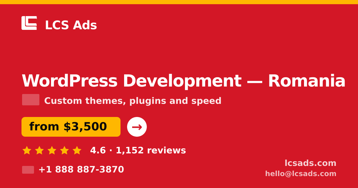 WordPress Development in Romania — from $3,500, rated 4.6/5 by 1152 clients. LCS Ads.