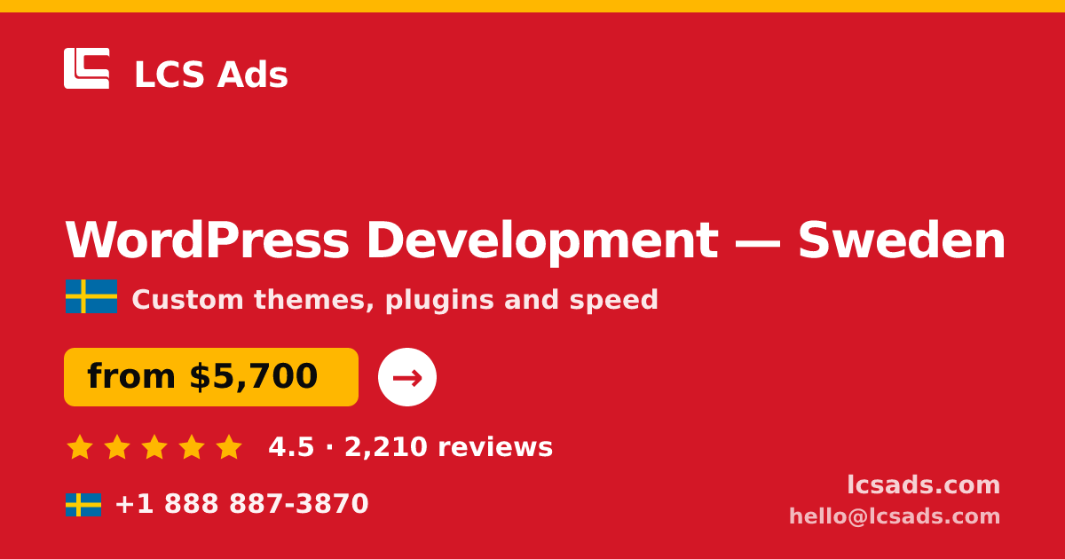 WordPress Development in Sweden — from $5,700, rated 4.5/5 by 2210 clients. LCS Ads.